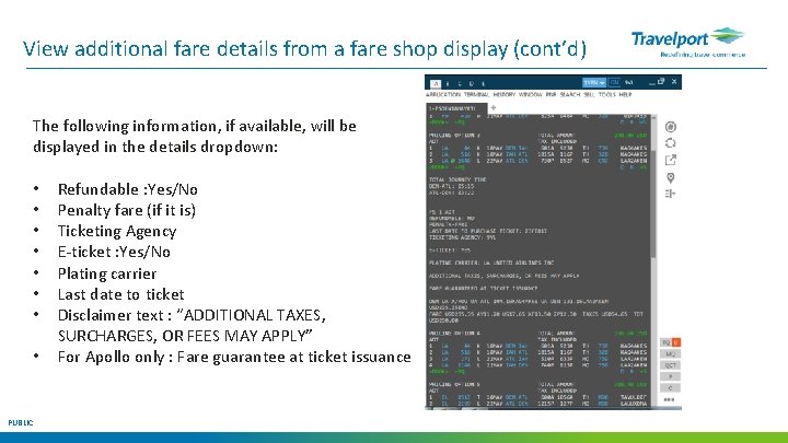 View additional fare details from a fare shop display (cont’d) The following information, if