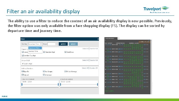 Filter an air availability display The ability to use a filter to reduce the