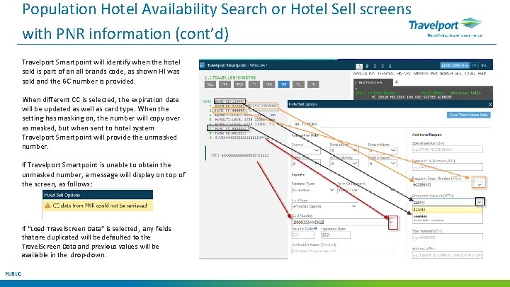 Population Hotel Availability Search or Hotel Sell screens with PNR information (cont’d) Travelport Smartpoint