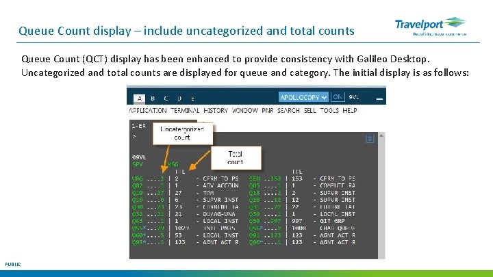 Queue Count display – include uncategorized and total counts Queue Count (QCT) display has