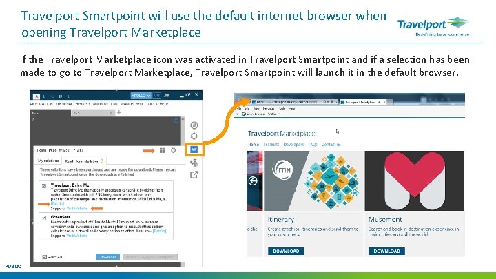 Travelport Smartpoint will use the default internet browser when opening Travelport Marketplace If the
