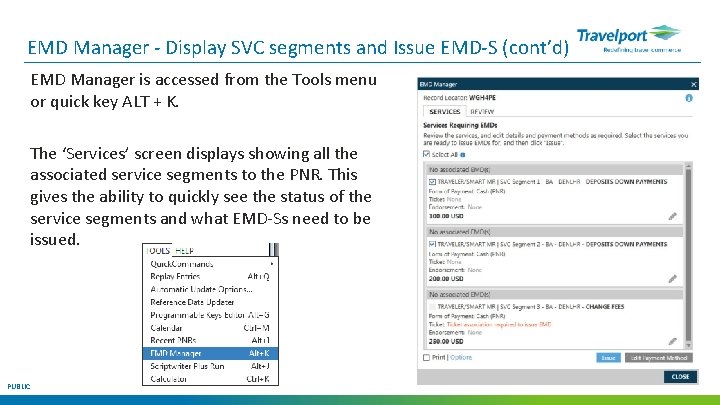 EMD Manager - Display SVC segments and Issue EMD-S (cont’d) EMD Manager is accessed