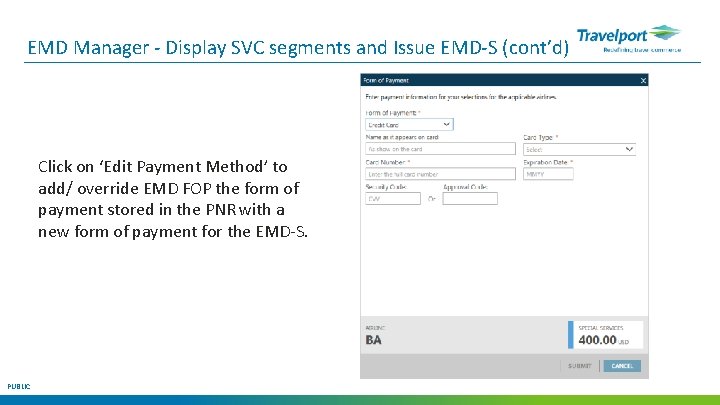 EMD Manager - Display SVC segments and Issue EMD-S (cont’d) Click on ‘Edit Payment