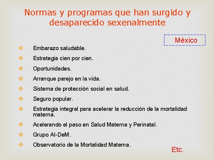 Normas y programas que han surgido y desaparecido sexenalmente México v Embarazo saludable. v