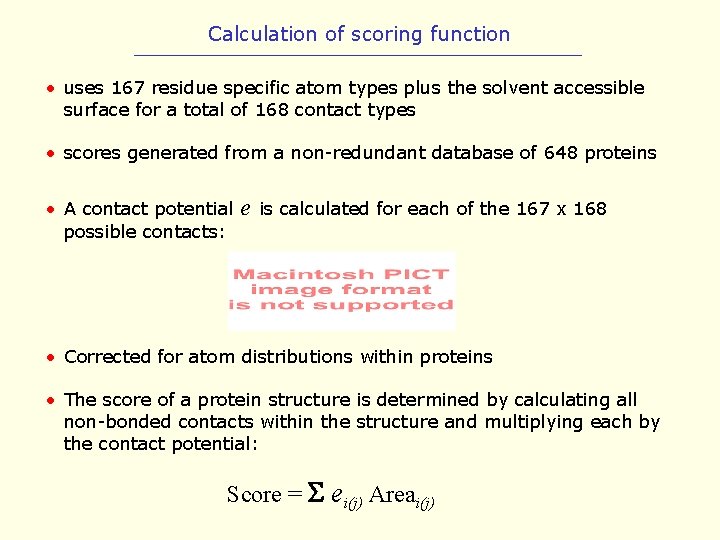 Calculation of scoring function • uses 167 residue specific atom types plus the solvent