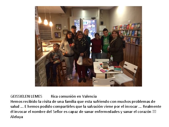 GEISSIELEN LEMES Rica comunión en Valencia Hemos recibido la visita de una familia que