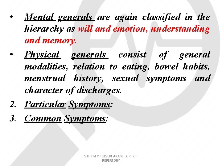  • Mental generals are again classified in the hierarchy as will and emotion,