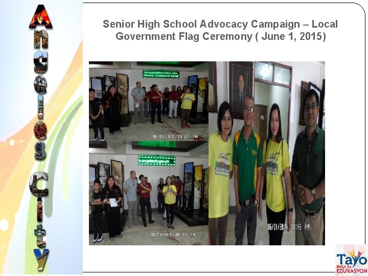 Senior High School Advocacy Campaign – Local Government Flag Ceremony ( June 1, 2015)