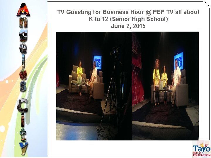 TV Guesting for Business Hour @ PEP TV all about K to 12 (Senior