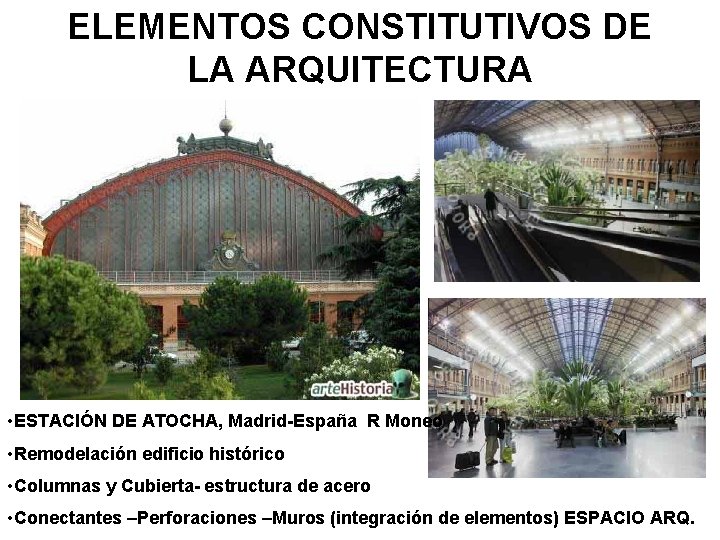 ELEMENTOS CONSTITUTIVOS DE LA ARQUITECTURA • ESTACIÓN DE ATOCHA, Madrid-España R Moneo • Remodelación