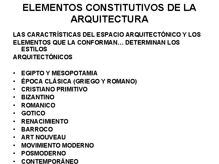 ELEMENTOS CONSTITUTIVOS DE LA ARQUITECTURA LAS CARACTRÍSTICAS DEL ESPACIO ARQUITECTÓNICO Y LOS ELEMENTOS QUE
