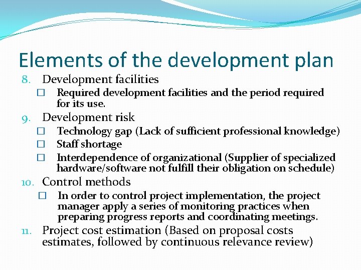 Elements of the development plan 8. Development facilities � Required development facilities and the