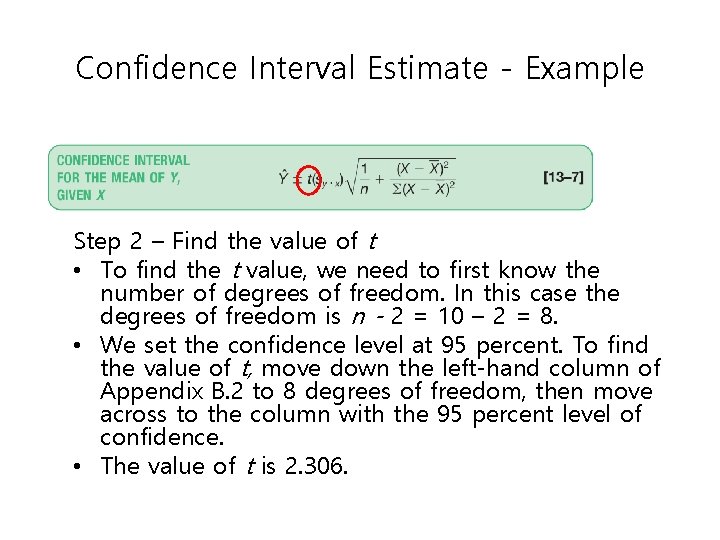 Confidence Interval Estimate - Example Step 2 – Find the value of t •