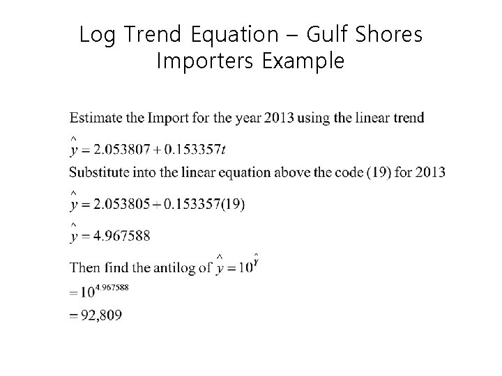 Log Trend Equation – Gulf Shores Importers Example 