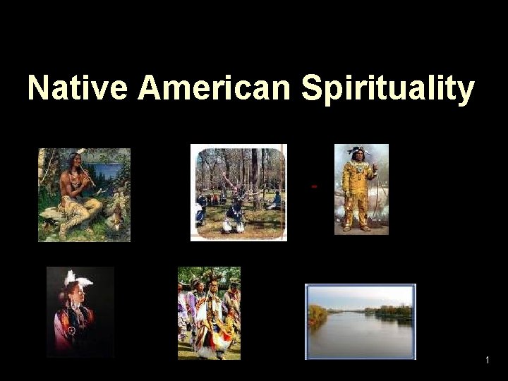 Native American Spirituality 1 