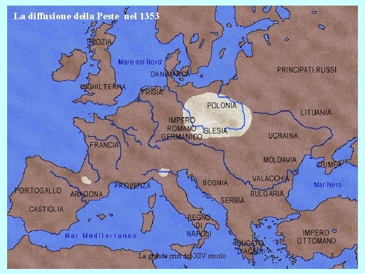 La diffusione della Peste nel 1353 La grande crisi del XIV secolo 8 