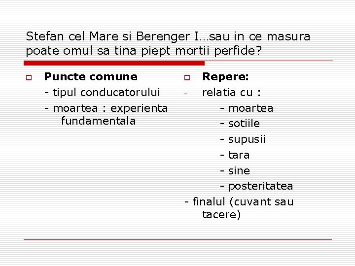 Stefan cel Mare si Berenger I…sau in ce masura poate omul sa tina piept