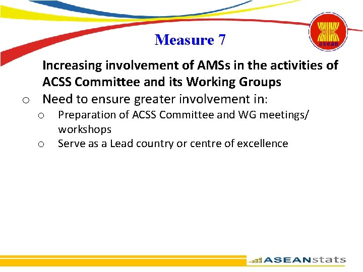 Measure 7 Increasing involvement of AMSs in the activities of ACSS Committee and its