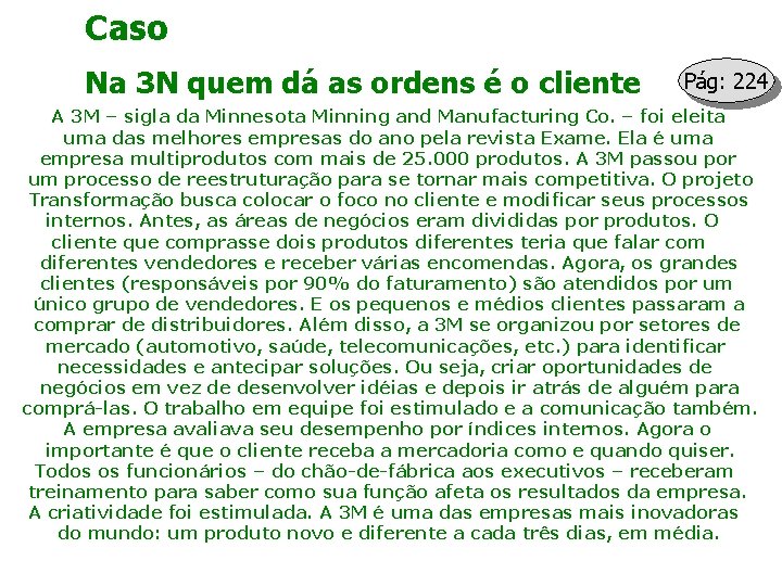 Caso Na 3 N quem dá as ordens é o cliente Pág: 224 A