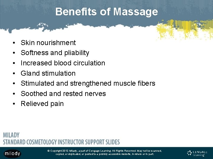 Benefits of Massage • • Skin nourishment Softness and pliability Increased blood circulation Gland