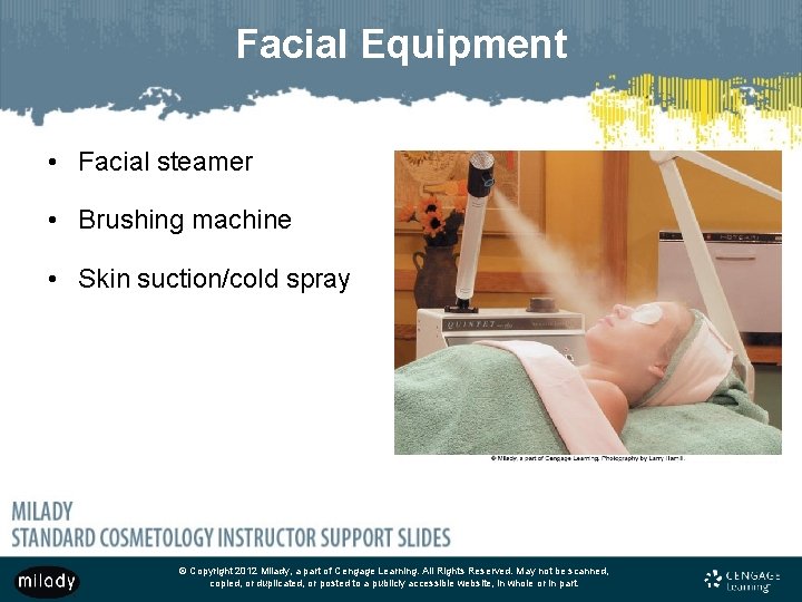 Facial Equipment • Facial steamer • Brushing machine • Skin suction/cold spray © Copyright