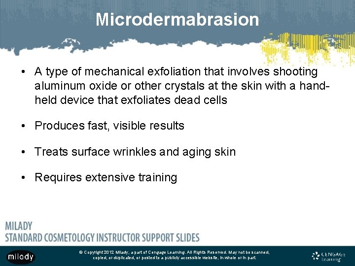 Microdermabrasion • A type of mechanical exfoliation that involves shooting aluminum oxide or other