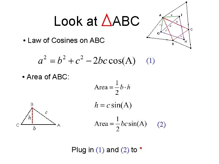 Look at ABC • Law of Cosines on ABC (1) • Area of ABC: