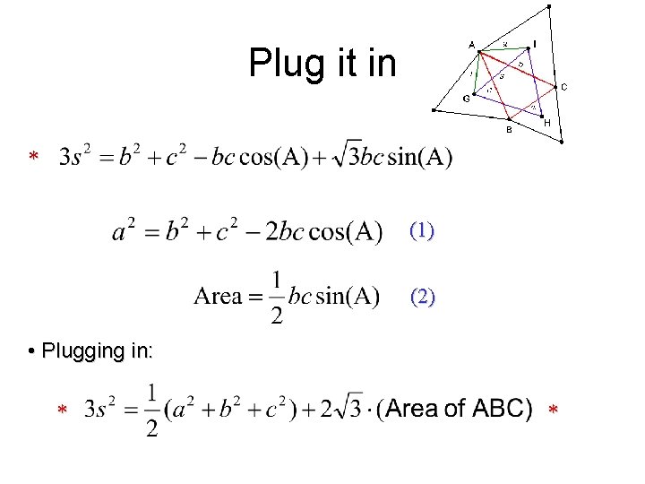 Plug it in * (1) (2) • Plugging in: * * 