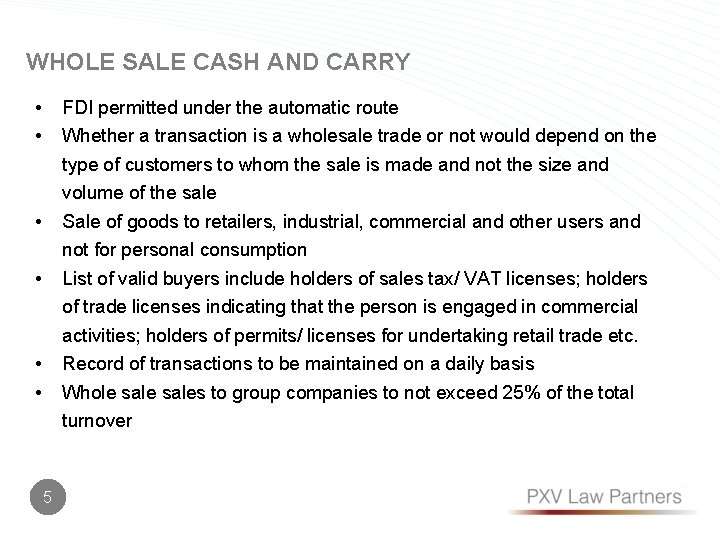 WHOLE SALE CASH AND CARRY • • FDI permitted under the automatic route Whether