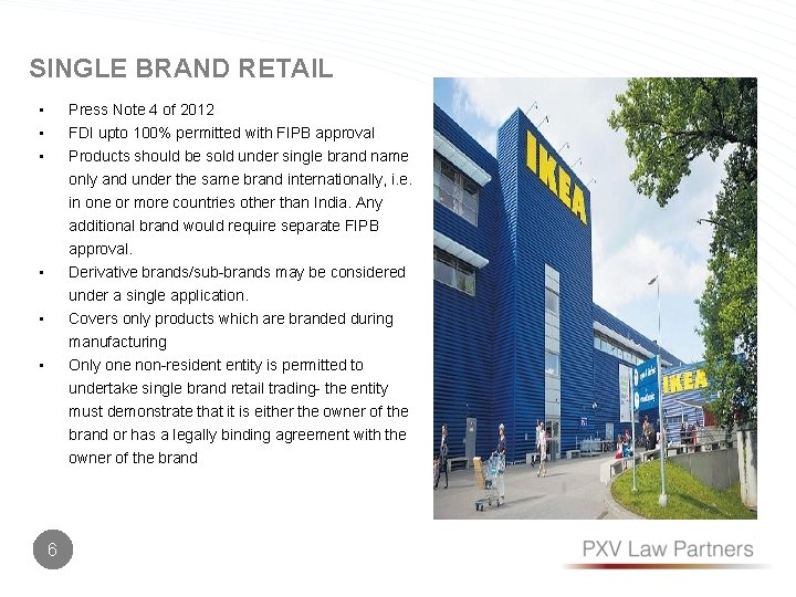 SINGLE BRAND RETAIL • • • Press Note 4 of 2012 • Derivative brands/sub-brands