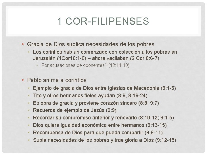 1 COR-FILIPENSES • Gracia de Dios suplica necesidades de los pobres • Los corintios