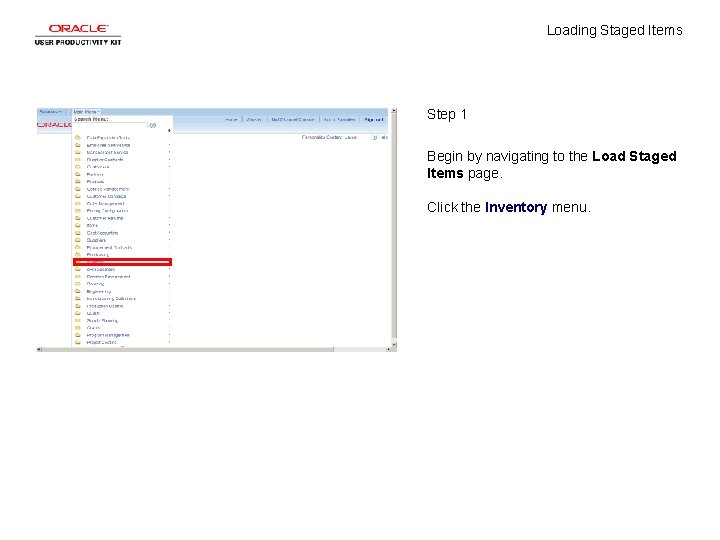 Loading Staged Items Step 1 Begin by navigating to the Load Staged Items page.