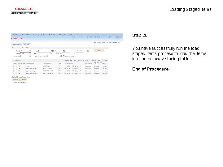 Loading Staged Items Step 28 You have successfully run the load staged items process