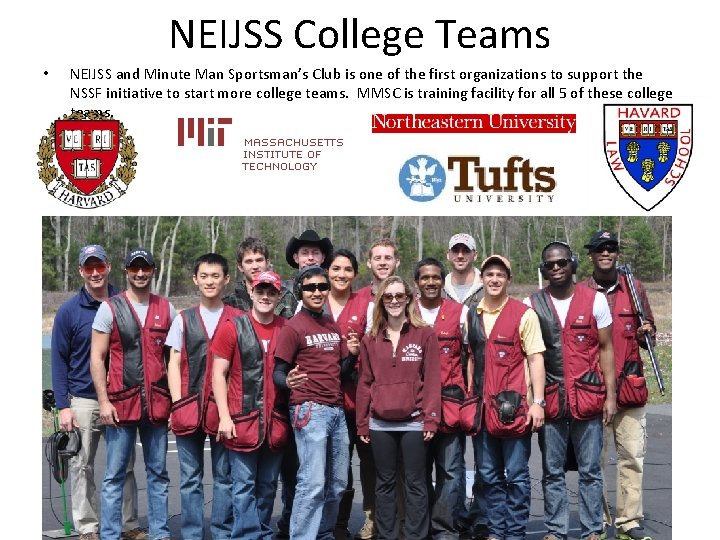 NEIJSS College Teams • NEIJSS and Minute Man Sportsman’s Club is one of the