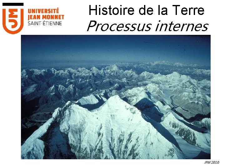 Histoire de la Terre Processus internes JFM 2010 