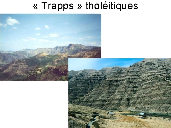  « Trapps » tholéitiques 