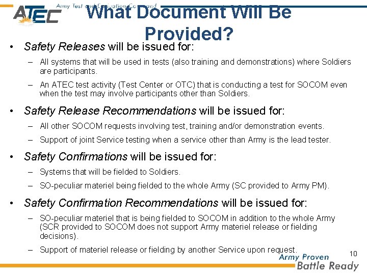 What Document Will Be Provided? • Safety Releases will be issued for: – All