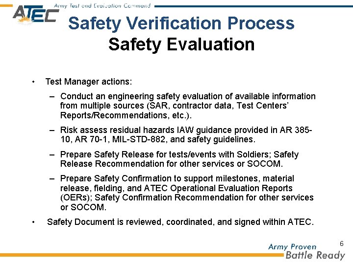 Safety Verification Process Safety Evaluation • Test Manager actions: – Conduct an engineering safety
