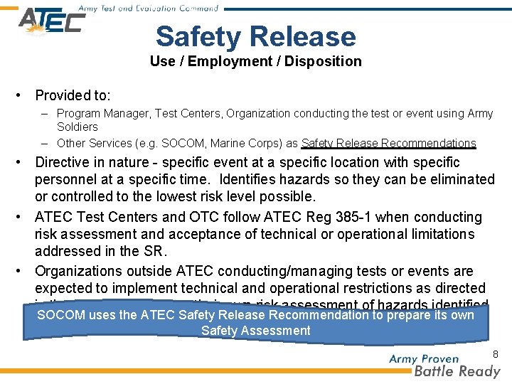 Safety Release Use / Employment / Disposition • Provided to: – Program Manager, Test