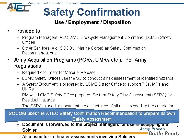 Safety Confirmation Use / Employment / Disposition • Provided to: – Program Managers, AEC,