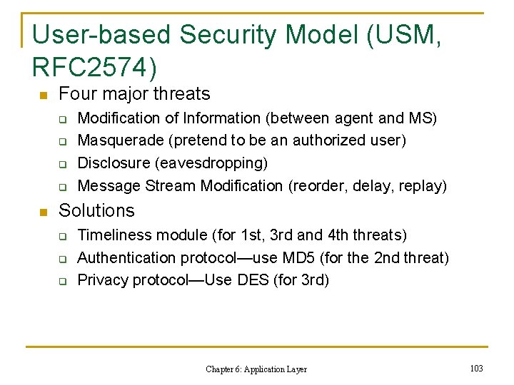 User-based Security Model (USM, RFC 2574) n Four major threats q q n Modification User-based Security Model (USM, RFC 2574) n Four major threats q q n Modification