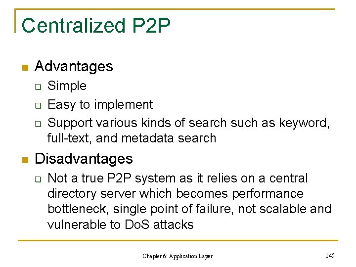 Centralized P 2 P n Advantages q q q n Simple Easy to implement Centralized P 2 P n Advantages q q q n Simple Easy to implement