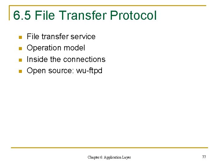 6. 5 File Transfer Protocol n n File transfer service Operation model Inside the 6. 5 File Transfer Protocol n n File transfer service Operation model Inside the