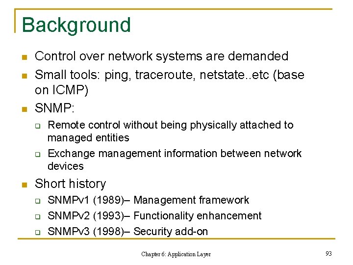 Background n n n Control over network systems are demanded Small tools: ping, traceroute, Background n n n Control over network systems are demanded Small tools: ping, traceroute,