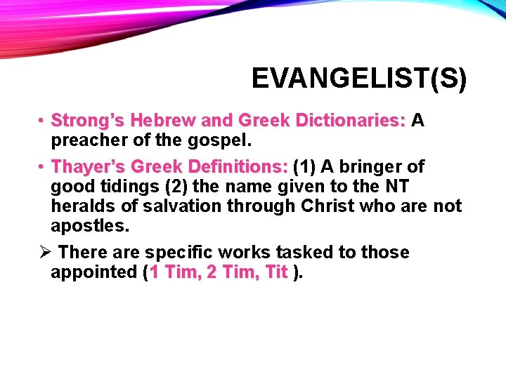 EVANGELIST(S) • Strong’s Hebrew and Greek Dictionaries: A Strong’s Hebrew and Greek Dictionaries: preacher