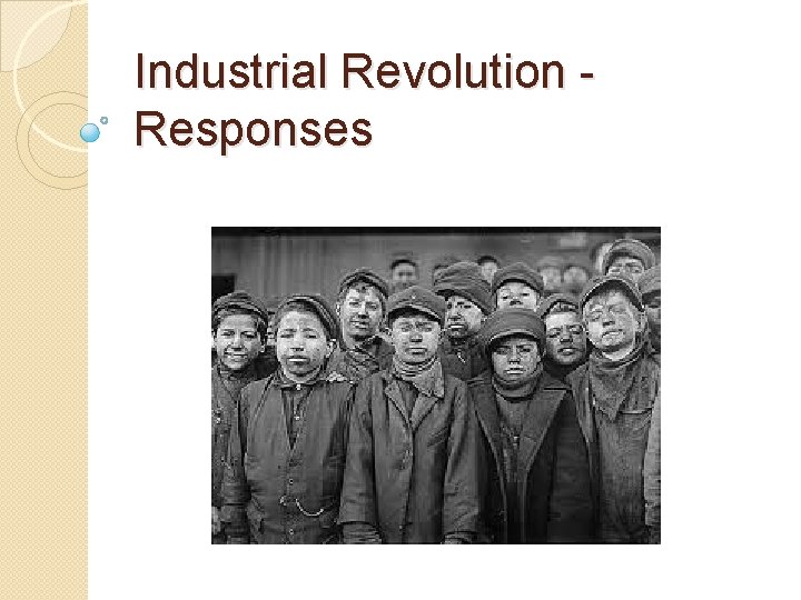Industrial Revolution Responses 