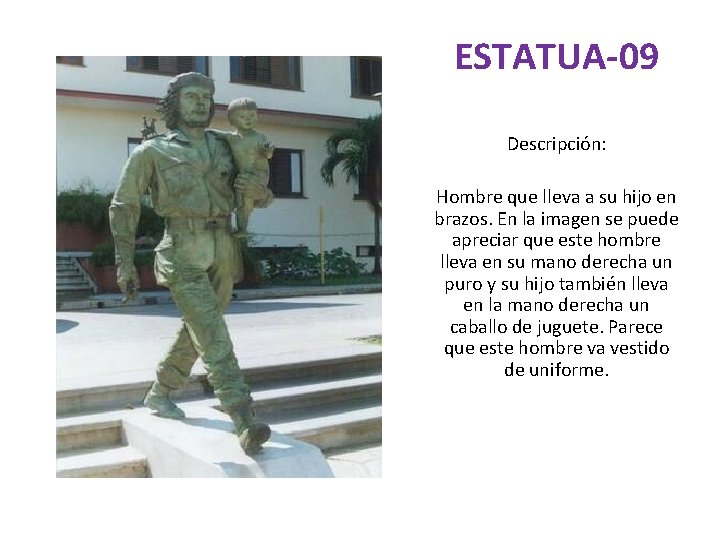 ESTATUA-09 Descripción: Hombre que lleva a su hijo en brazos. En la imagen se