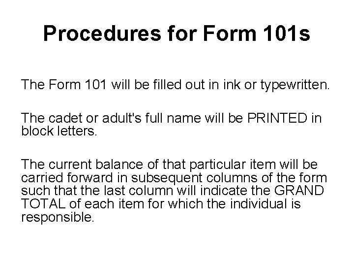Procedures for Form 101 s The Form 101 will be filled out in ink