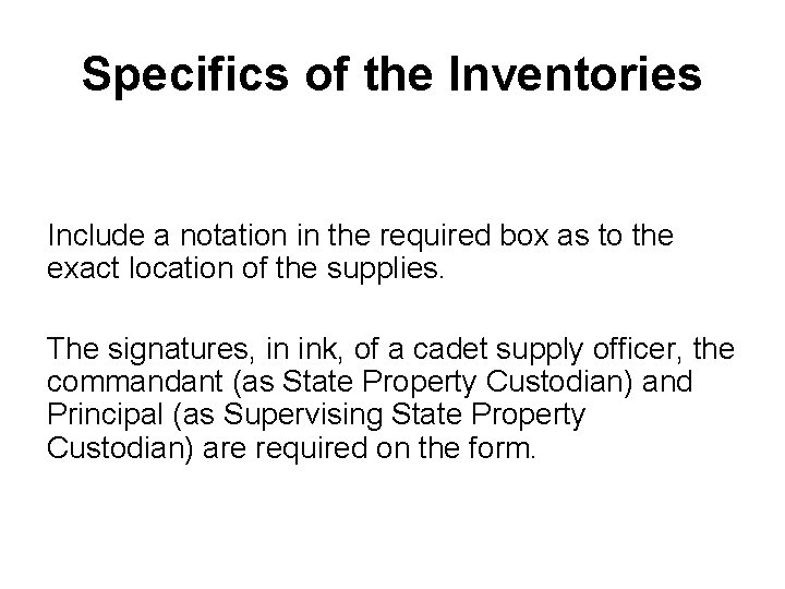 Specifics of the Inventories Include a notation in the required box as to the