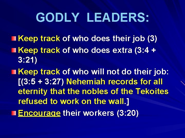 GODLY LEADERS: Keep track of who does their job (3) Keep track of who